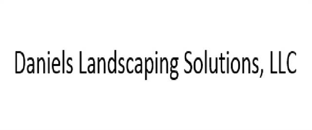 Daniels Landscaping Solutions, LLC