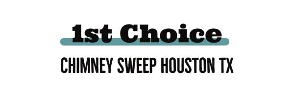 1st Choice Chimney Sweep Houston TX